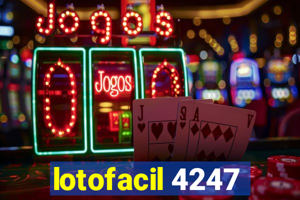lotofacil 4247